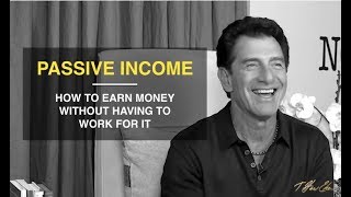 How To Create Passive Income \u0026 Achieve Financial Freedom — T. Harv Eker