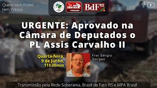 URGENTE: Aprovado na Câmara de Deputados o PL Assis Carvalho II