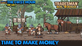 Journey To Be A Trader | Tradesman Deal to Dealer Demo | The First Hour Or So