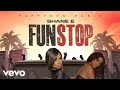 Shane E, Puffydonmusic - Fun Stop (Official Audio)