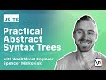 Understand Abstract Syntax Trees - ASTs - in Practical and Useful Ways for Frontend Developers