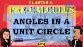 ANGLES IN A UNIT CIRCLE || PRE-CALCULUS