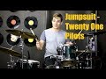 Jumpsuit Drum Tutorial - Twenty One Pilots