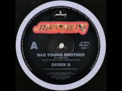 Derek B "Bad Young Brother"(Billy Beat Mix) - YouTube