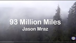 Jason Mraz  - 93 Million Miles  - (Lyric Video)