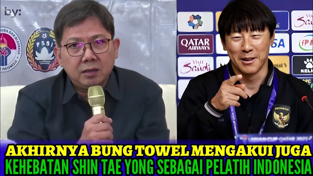 AKHIRNYA BUNG TOWEL MENGAKUI KEHEBATAN SHIN TAE YONG JADI PELATIH ...