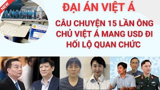 CÂU CHUYỆN 15 LẦN MANG USD ĐI HỐI LỘ CỦA ÔNG CHỦ VIỆT Á