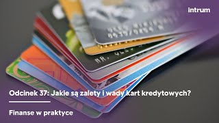 Intrum - Jakie są wady i zalety kart kredytowych?