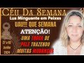 Céu da Semana |  UAU! QUE SEMANA | MOMENTOS DECISIVOS e TRANSFORMADORES | 27 a 02  Junho/24