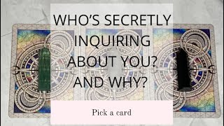 WHO’S SECRETLY INQUIRING ABOUT YOU?AND WHY?👀💭😲🤔|🔮PICK A CARD🔮|