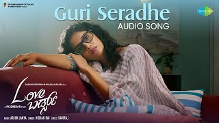 Guri Seradhe - Audio Song | Love Birds | Darling Krishna, Milana | PC Shekar| Arjun Janya