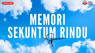 Memori Sekuntum Rindu - Spoon (Lirik Lagu Trending)