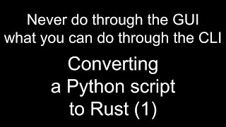 Converting a Python script to Rust (1)