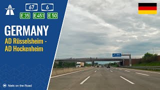 Driving in Germany: Autobahn A67 E35 E451 \u0026 A6 E50 from AD Rüsselsheim to AD Hockenheim