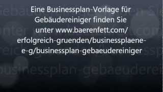 Businessplan Gebäudereiniger -  Gebäudereinigung gründen, Putzfirma gründen