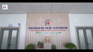 Giới thiệu Bệnh Viện Đại Học Y Hà Nội Cơ sở Hoàng Mai