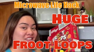 FROOT LOOPS MICROWAVE HACK...
