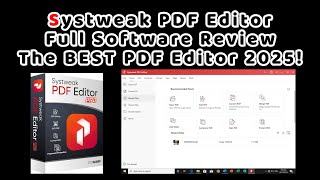 Systweak PDF Editor | Full Review | Reasons Why This is the BEST PDF Editor For 2025!