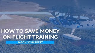 HOW TO SAVE MONEY ON FLIGHT TRAINING