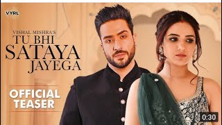 Tu Bhi Sataya Jayega (Official Teaser) Vishal Mishra | Aly Goni | Jasmin Bhasin | #JaslyNewSong