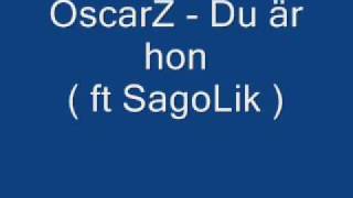 Oscar Eek - Du är hon ( ft SagoLik )