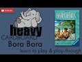 Bora Bora 3p Play-through, Teaching, & Roundtable discussion by Heavy Cardboard