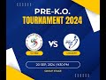 PRE.K.O TOURNAMENT 2024