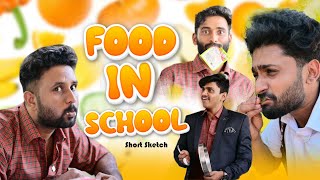 Food in School |Short Sketch|