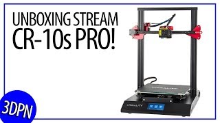 CR-10s PRO Unboxing and Setup Stream: WAS LIVE!