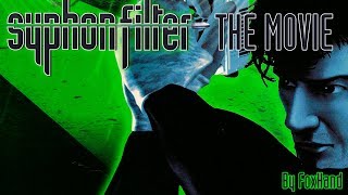 Syphon Filter - The Movie