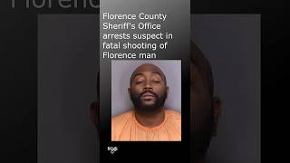Florence County Sheriff's Office arrests suspect in deadly shooting of Florence man #SC #Crime