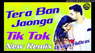 Tera Ban Jaonga Dj Remix Tik Tok Viral Song 2020 Dj Dholki Remix Dj Vikas Hathras