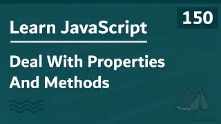 Learn JavaScript In Arabic 2021 - #150 - Deal With Properties And Methods