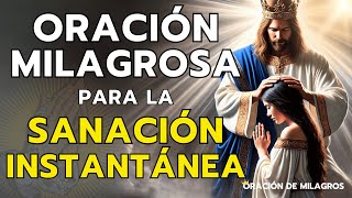 ORACIÓN MILAGROSA PARA LA SANACIÓN INSTANTÁNEA | DESDE LA CABEZA HASTA LOS PIES