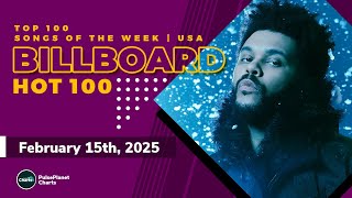 Billboard Hot 100™ Top Singles This Week + Bubbling Under Hot 100 (February 15th, 2025)