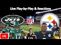 New York Jets vs Pittsburgh Steelers LIVE STREAM | Live Play-by-Play, Fan Reaction | LIVE NFL