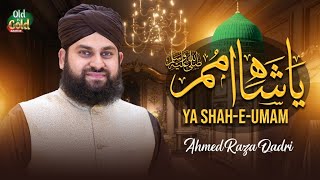 Hafiz Ahmed Raza Qadri - Ya Shah E Umam Nazar E Karam - Official Video - Old Is Gold Naatein