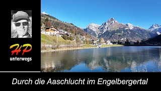 Via Sbrinz: Die Aaschlucht im Engelbergertal