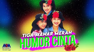 Tiga Mawar Merah - Humor Cinta [Official Lyrics Video]