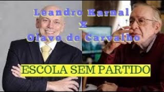 Olavo de Carvalho X Leandro Karnal - Escola Sem Partido (legendado)