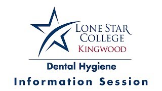 LSC-Kingwood Dental Hygiene Program Information Session
