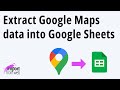 🚀 Extract Google Maps places into Google Sheets - Google Maps scraper