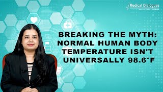 Breaking the Myth: Normal Human Body Temperature Isn't Universally 98.6°F