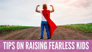 How To Raise a Fearless Child | AmandaMuse