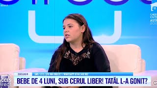 Gonită de acasă, cu un bebeluş de doar 4 luni, în braţe?! Tânăra mămică se simte neputincioasă