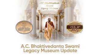 TOVP Presents: A.C. BHAKTIVEDANTA SWAMI LEGACY MUSEUM OPENING FEBRUARY 18, 2025