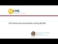 ACS Fellows share the benefits of using MyCME