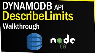 DynamoDB ವಿವರಿಸುವ ಮಿತಿಗಳು API ವಾಕ್‌ಥ್ರೂ (NodeJS)