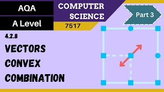 33. AQA A Level (7517) SLR4 - 4.2.8 Vectors Part 3 - Convex combination