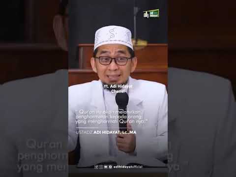 Adi Hidayat "Agungkan Al Quran Maka Ia Akan Menganggungkanmu Kelak ...